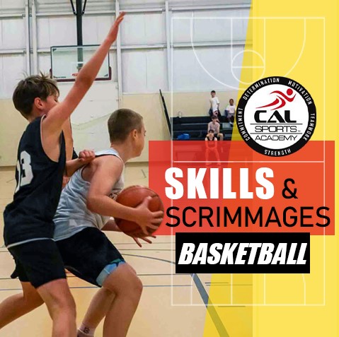 Basketball - Skills & Scrimmages